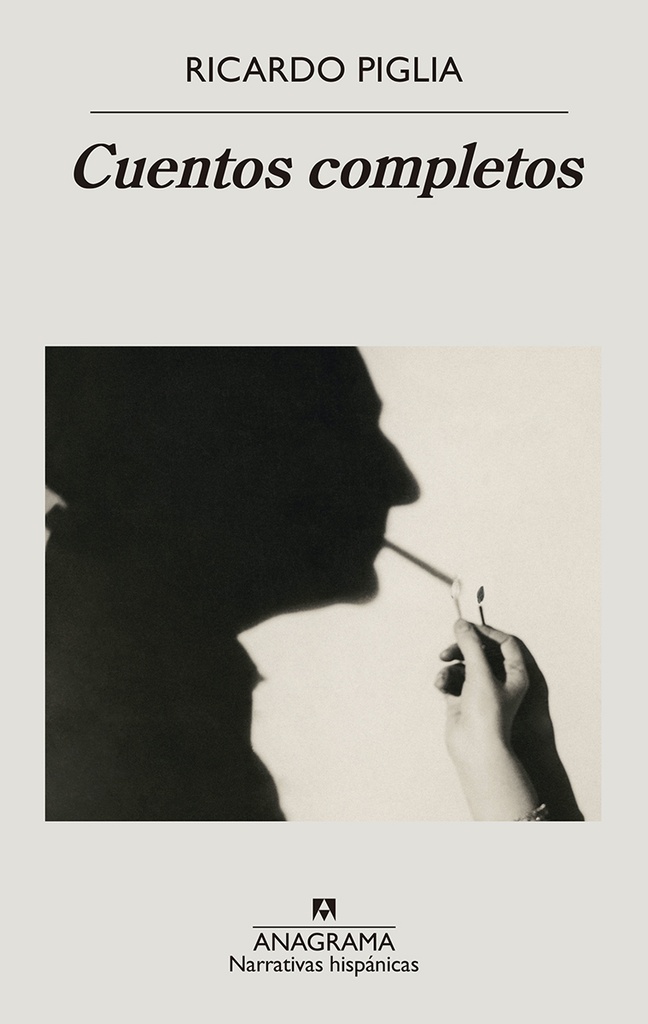 Cuentos completos. Ricardo Piglia