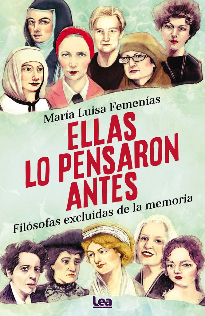 Ellas lo pensaron antes. Filósofas excluidas de la memoria.