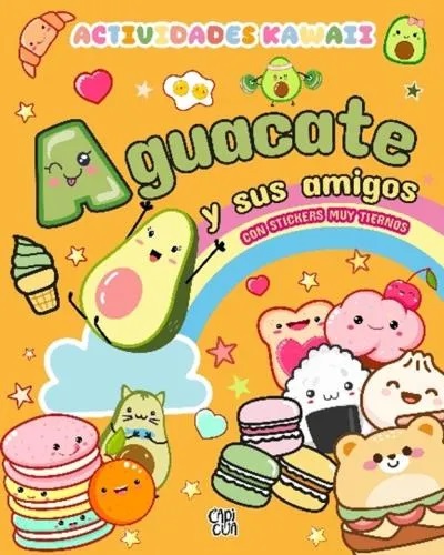 ACTIVIDADES KAWAII. AGUACATE Y SUS AMIGOS
