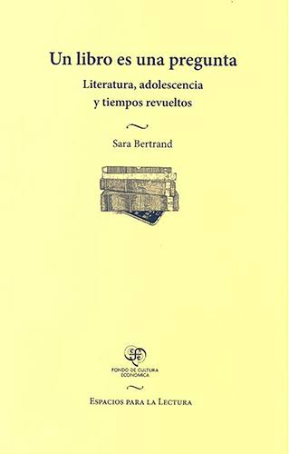 Un libro es una pregunta. Literatura, adolescencia y tiempos revueltos