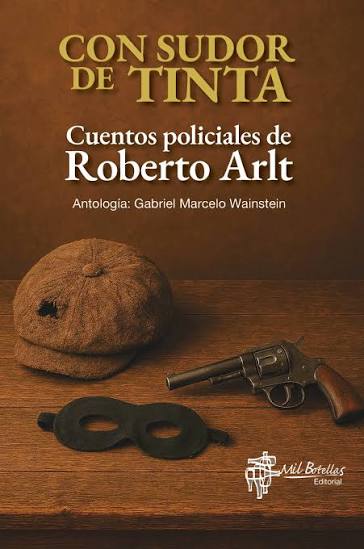 Con sudor de tinta. Cuentos policiales