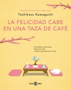 FELICIDAD CABE EN UNA TAZA DE CAFE  LA