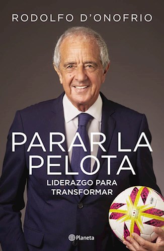 PARAR LA PELOTA. LIDERAZGO PARA TRANSFORMAR.