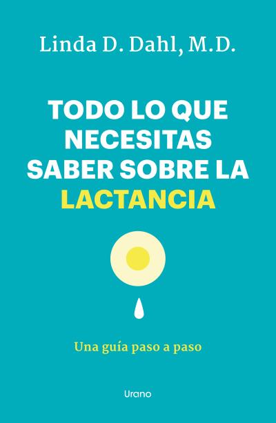 TODO LO QUE NECESITAS SABER SOBRE LA LACTANC