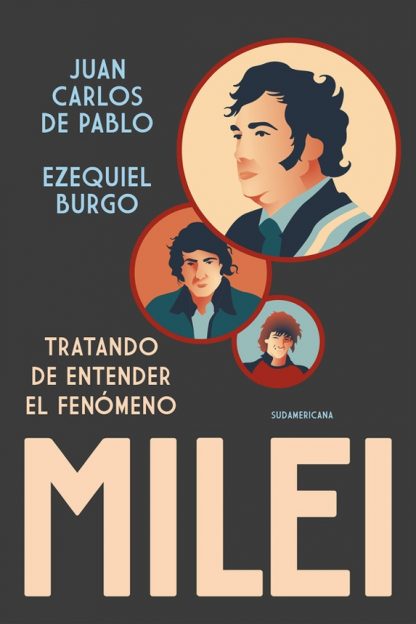 Tratando de entender el fenómeno Milei