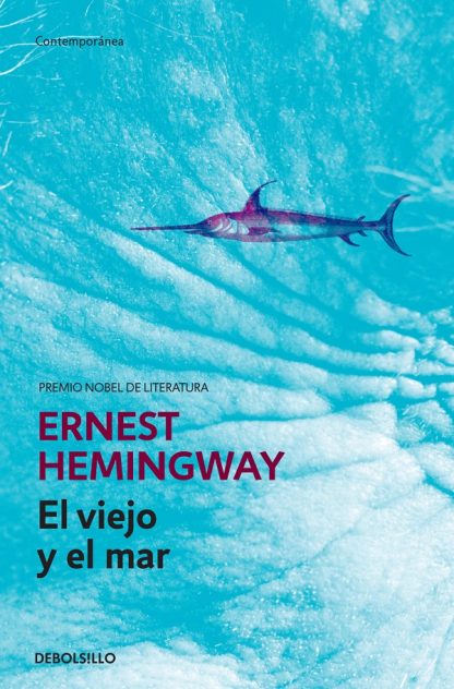 El viejo y el mar. Premio nobel de literatura