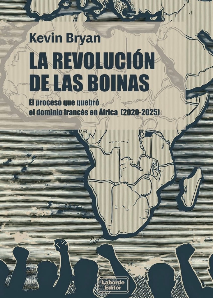 La revolución de las boinas. El proceso que quebró el dominio francés en África (2020-2025)