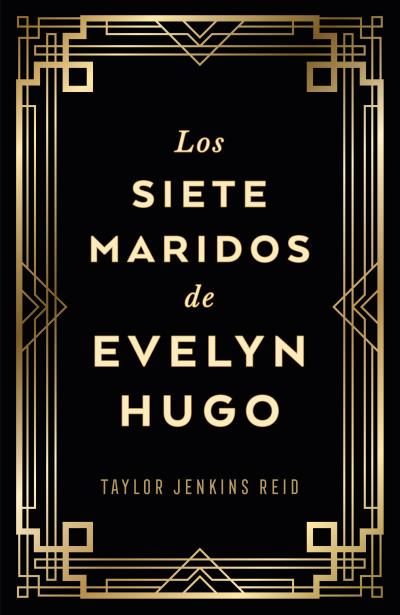 SIETE MARIDOS DE EVELYN HUGO  LOS -EDICION C