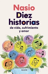 10 HISTORIAS DE VIDA  SUFRIMIENTO Y AMOR