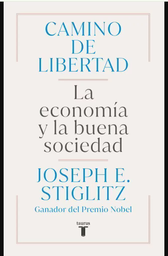 CAMINO DE LIBERTAD. La economía y la buena sociedad.