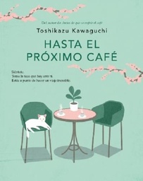 HASTA EL PROXIMO CAFE