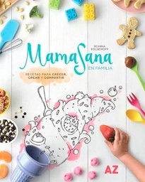 MAMASANA EN FAMILIA: RECETAS PARA CRECER  CREAR Y