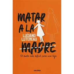 MATAR A LA MADRE