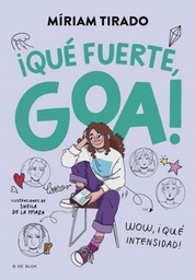 ME LLAMO GOA 2 - QUE FUERTE  GOA