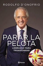 PARAR LA PELOTA. LIDERAZGO PARA TRANSFORMAR.