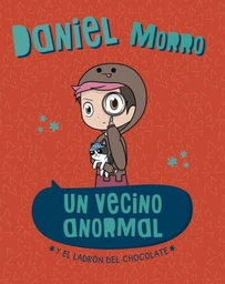 UN VECINO ANORMAL Y EL LADRON DEL CHOCOL