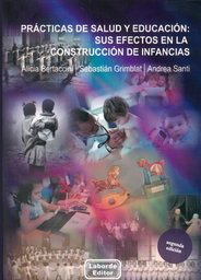 Prácticas de salud y educación: sus efectos en la construcción de infancias