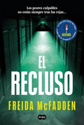 EL RECLUSO. Los peores culpables no están siempre tras las rejas…
