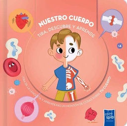 TIRA, DESCUBRE Y APRENDE: NUESTRO CUERPO